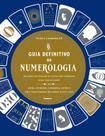 Livro - O guia definitivo da numerologia Livro - O guia definitivo da numerologia