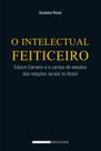 Livro - O intelectual feiticeiro Livro - O intelectual feiticeiro