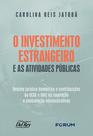 Livro - O Investimento Estrangeiro e as Atividades Públicas Livro - O Investimento Estrangeiro e as Atividades Públicas