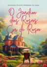 Livro - O Jardim das Rosas Cor de Rosa Livro - O Jardim das Rosas Cor de Rosa