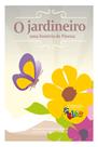 Livro - O Jardineiro - Uma história de Páscoa Livro - O Jardineiro - Uma história de Páscoa