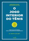 Livro - O jogo interior do tênis – Edição ESPECIAL com prefácio BILL GATES – CAPA DURA