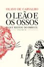 Livro - O Leão e os Ossos. O que Restou do Imbecil, Volume IIi