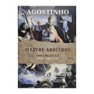 Livro - O livre arbítrio: obra bilíngue (latim e português)
