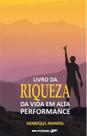 Livro - O livro da riqueza da vida em alta performance Livro - O livro da riqueza da vida em alta performance