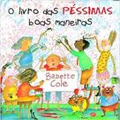 Livro - O livro das péssimas boas maneiras