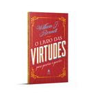 Livro - O livro das virtudes para garotas e garotos