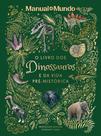 Livro - O livro dos dinossauros e da vida pré-histórica Livro - O livro dos dinossauros e da vida pré-histórica