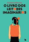 Livro - O livro dos leitores imaginários