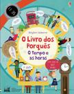 Livro - O livro dos porquês : O tempo e as horas Livro - O livro dos porquês : O tempo e as horas