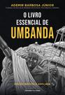 Livro - o livro essencial de Umbanda: Edição revista e ampliada Livro - o livro essencial de Umbanda: Edição revista e ampliada