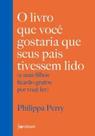Livro - O livro que você gostaria que seus pais tivessem lido