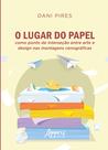 Livro - O lugar do papel como ponto de interseção entre arte e design nas montagens cenográficas