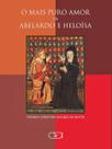Livro - O mais puro amor de Abelardo e Heloísa
