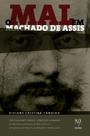 Livro - O Mal em Machado de Assis