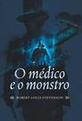 Livro - O médico e o monstro Livro - O médico e o monstro