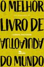 Livro - O melhor livro de autoajuda do mundo Livro - O melhor livro de autoajuda do mundo