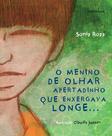 Livro - O menino de olhar apertadinho que enxergava longe... Livro - O menino de olhar apertadinho que enxergava longe...