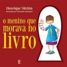 Livro - O menino que morava no livro Livro - O menino que morava no livro