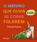 Livro - O menino que ouvia as coisas falarem