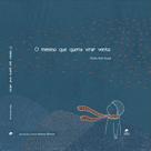 Livro - O menino que queria virar vento Livro - O menino que queria virar vento