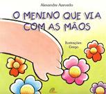 Livro - O menino que via com as mãos - braile