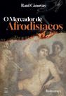 Livro - O Mercador de Afrodisíacos Livro - O Mercador de Afrodisíacos