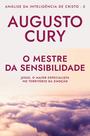 Livro - O mestre da sensibilidade (Análise da Inteligência de Cristo – Livro 2)
