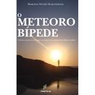 Livro - O meteoro bípede Livro - O meteoro bípede