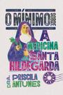 Livro - O mínimo sobre a medicina de Santa Hildegarda Livro - O mínimo sobre a medicina de Santa Hildegarda