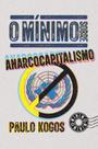 Livro - O mínimo sobre Anarcocapitalismo Livro - O mínimo sobre Anarcocapitalismo