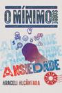 Livro - O mínimo sobre ansiedade
