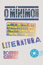 Livro - O mínimo sobre literatura
