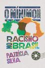 Livro - O mínimo sobre racismo no Brasil Livro - O mínimo sobre racismo no Brasil