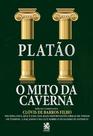 Livro - O Mito da Caverna: Edição comentada por Clóvis de Barros Filho