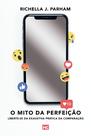 Livro - O mito da perfeição Livro - O mito da perfeição