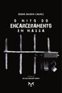 Livro - O Mito Do Encarceramento Em Massa