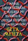 Livro - O monge endinheirado mulher do bandido e outras histórias de um rio indiano Livro - O monge endinheirado mulher do bandido e outras histórias de um rio indiano