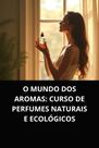 Livro o mundo dos aromas curso de perfumes naturais e ecológicos