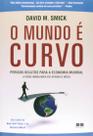 Livro - O mundo é curvo - Perigos ocultos para a economia mundial