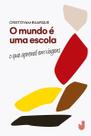 Livro - O mundo é uma escola
