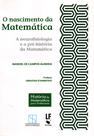 Livro - O nascimento da matemática: A neurofisiologia e a pré-história da Matemática