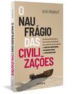 Livro - O naufrágio das civilizações Livro - O naufrágio das civilizações