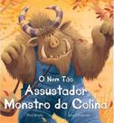 Livro - O nem tão assustador monstro da colina Livro - O nem tão assustador monstro da colina