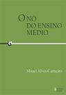 Livro - O nó do Ensino Médio