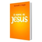 Livro O Nome de Jesus Kenneth Hagin - Graça Editorial Livro O Nome de Jesus Kenneth Hagin - Graça Editorial