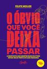 Livro - O óbvio que você deixa passar