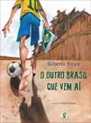 Livro - O outro Brasil que vem aí Livro - O outro Brasil que vem aí