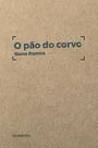 Livro - O pão do corvo Livro - O pão do corvo