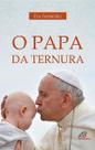 Livro - O Papa da ternura